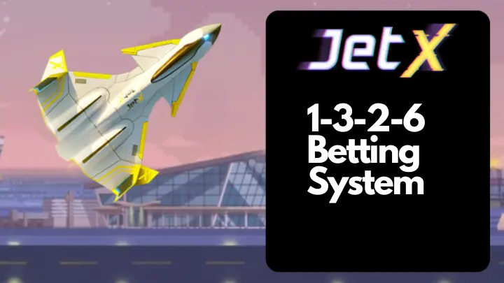 JetX 1-3-2-6 Betting System